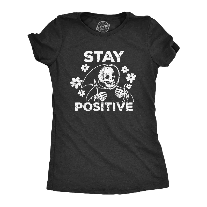 Weekend Special Stay Positive Women's T Shirt
