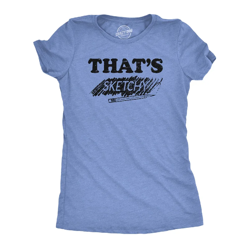 Discount Extravaganza Thats Sketchy Women's T Shirt