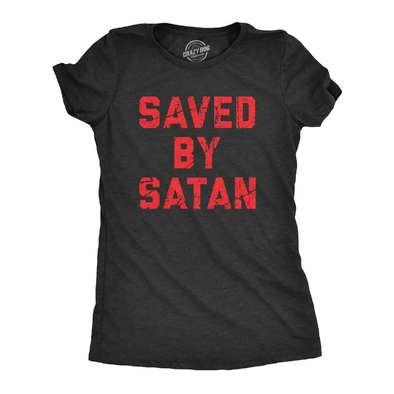 Must-Have Deals Saved By Satan Women's T Shirt