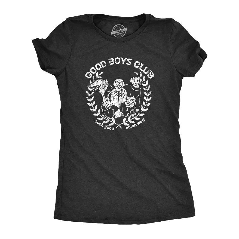 Weekend Deals That Dazzle Good Boys Club Women's T Shirt