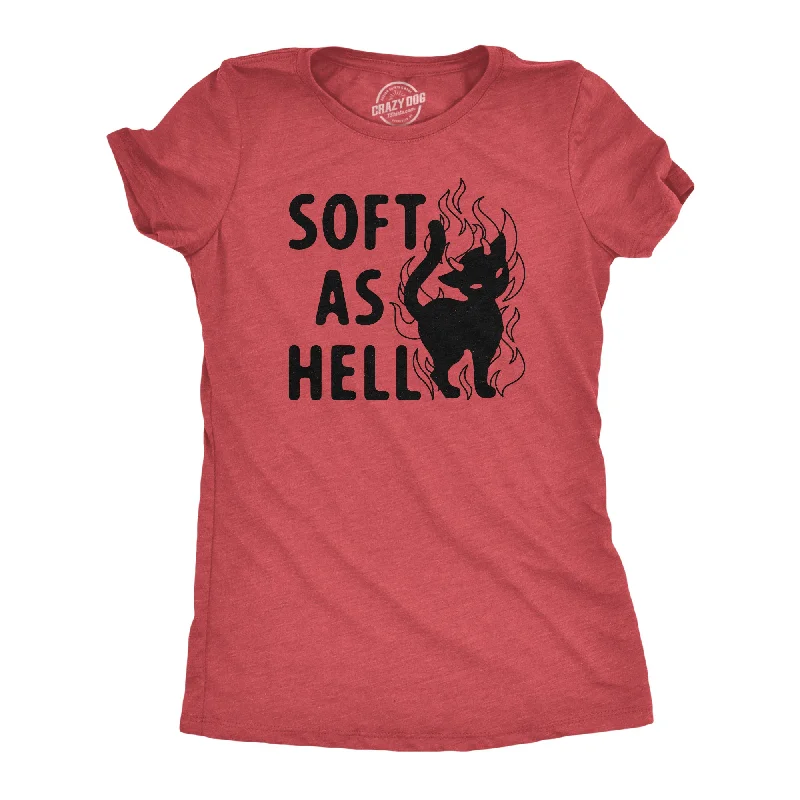 Weekend Specials to Celebrate Soft As Hell Women's T Shirt