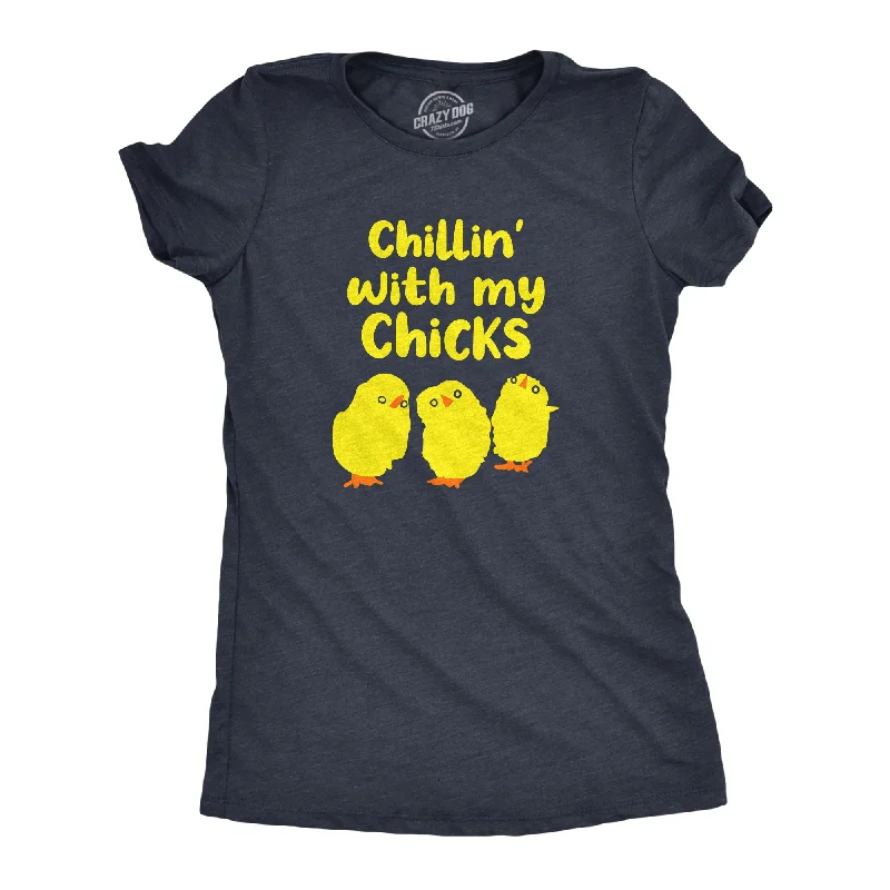 Weekend Bargains Just for You Chillin With My Chicks Women's T Shirt