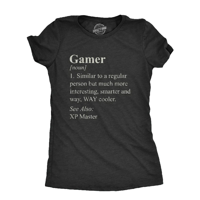 Weekend Bargains to Indulge In Gamer Definition Women's T Shirt
