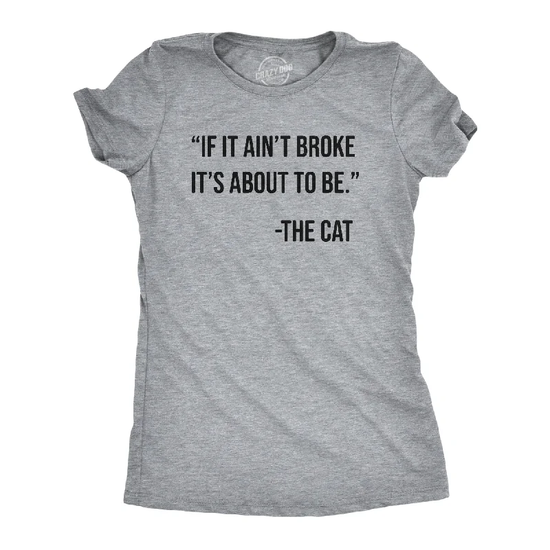 Crazy Savings If It Aint Broke Its About To Be Women's T Shirt