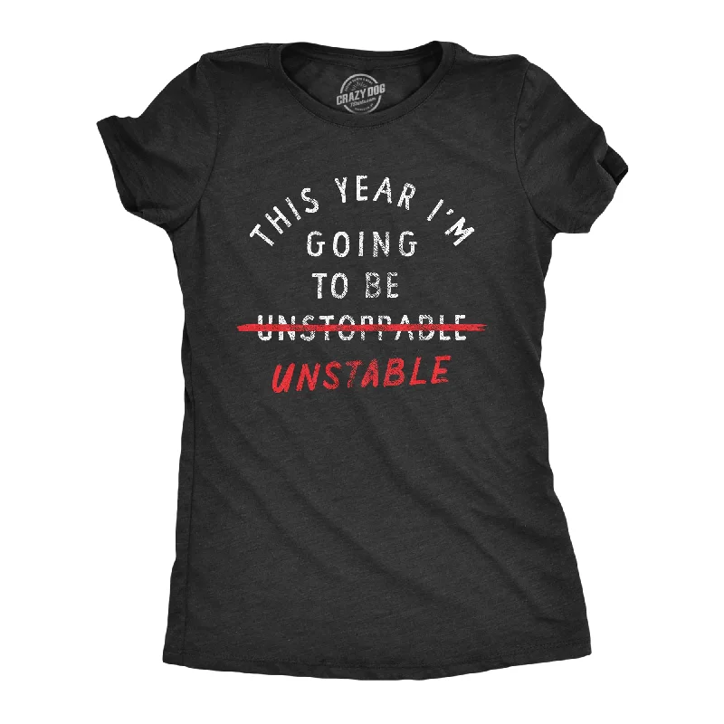 Special Discount This Year Im Going To Be Unstable Women's T Shirt