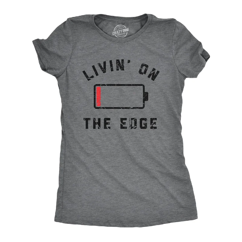Act Fast Livin On The Edge Women's T Shirt