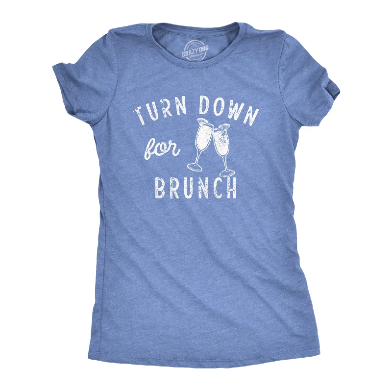 Online Deal Turn Down For Brunch Women's T Shirt