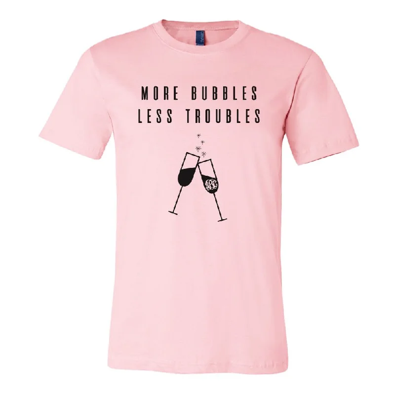 Deep Discounts Monogrammed 'More Bubbles, Less Troubles' Premium T-Shirt