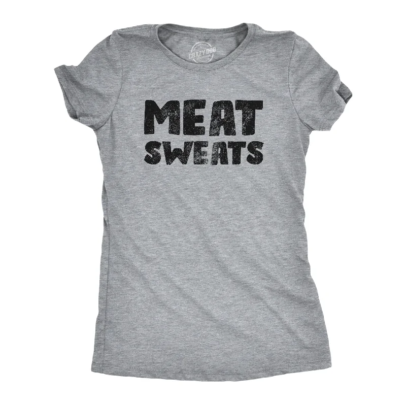 Huge Savings Meat Sweats Women's T Shirt