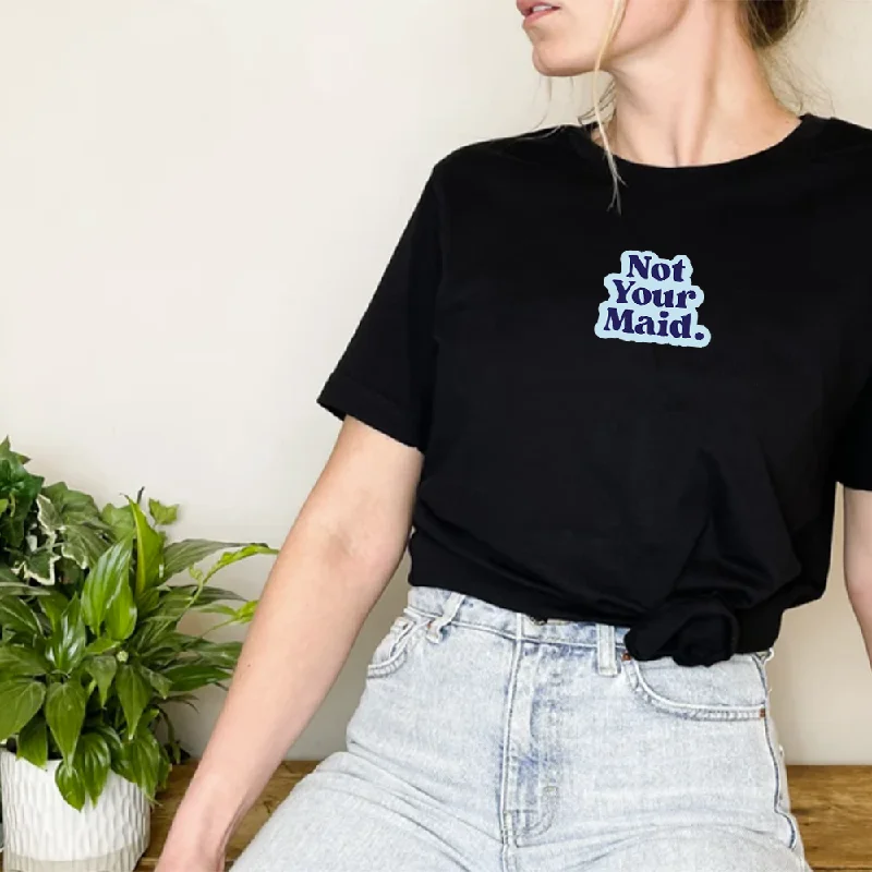 Weekend Savings Bonanza Generation: Mum - Not Your Maid Women's Tee