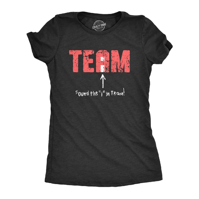 Can't Miss Found The I In Team Women's T Shirt