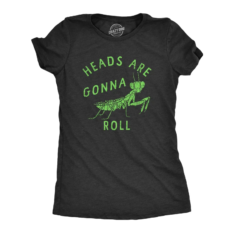 Stock Clearance Heads Are Gonna Roll Women's T Shirt