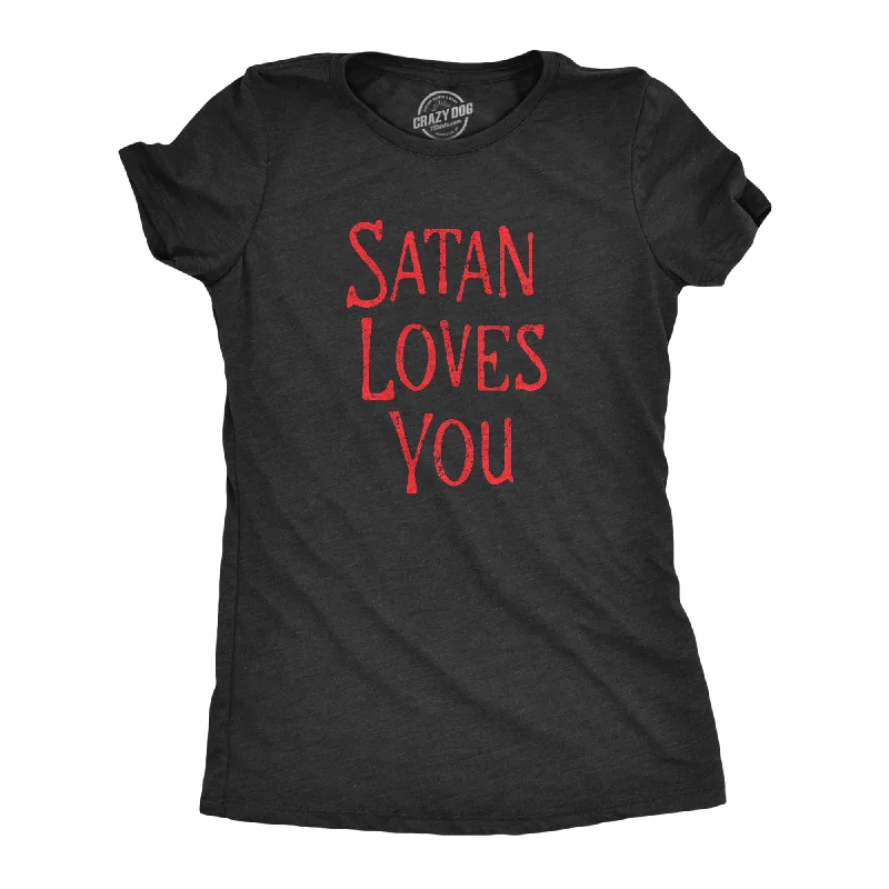 Incredible Offers Satan Loves You Women's T Shirt